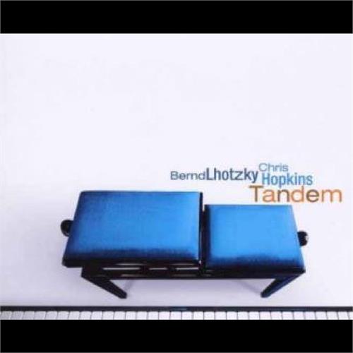 Bernd Lhotzky & Chris Hopkins Tandem (CD)