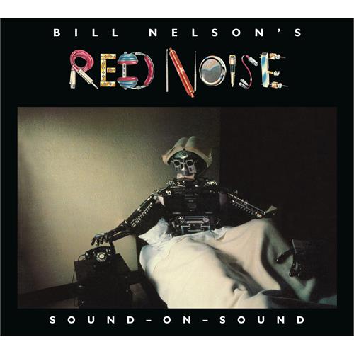 Bill Nelson & Red Noise Art/Empire/Industry - The Complete…(6CD) 