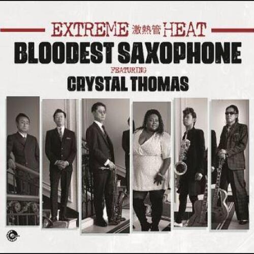 Bloodest Saxophone Feat. Crystal Thomas Extreme Heat (CD)
