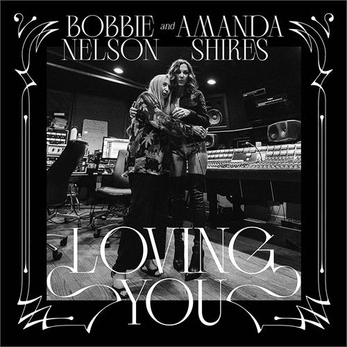Bobbie Nelson & Amanda Shires Loving You - LTD (LP)