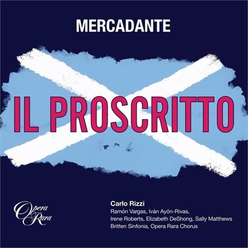 Carlo Rizzi & Britten Sinfonia Mercadante: Il Proscritto (2CD)