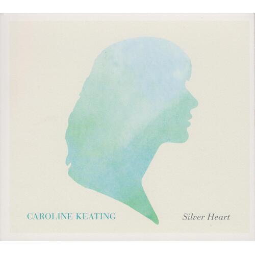 Caroline Keating Silver Heart (CD)