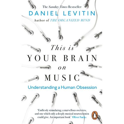 Daniel Levitin This is Your Brain On Music (BOK)