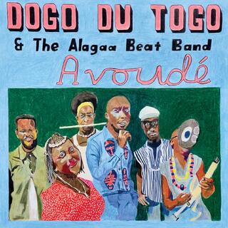 Dogo Du Togo &amp; The Alagaa Beat Band Avoud&#233; (LP)