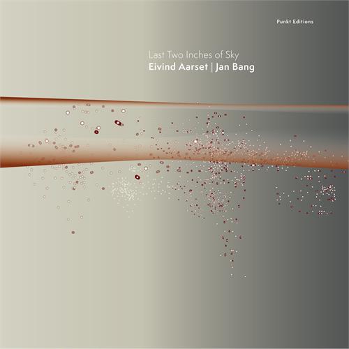 Eivind Aarset & Jan Bang Last Two Inches Of Sky (LP)