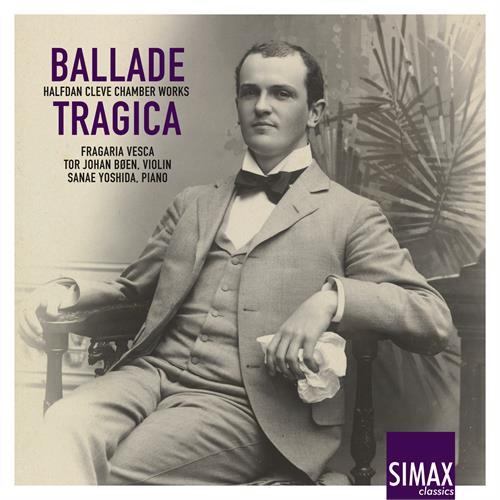 Fragaria Vesca Ballade Tragica: Halfdan Cleve… (CD)