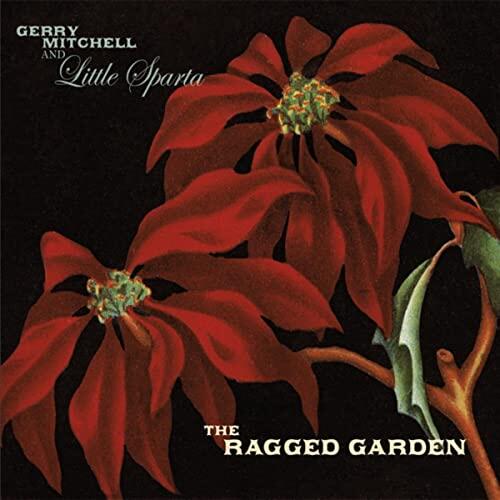 Gerry Mitchell & Little Sparta Ragged Garden (CD)