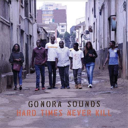 Gonora Sounds Hard Times Never Kill (LP)