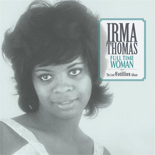 Irma Thomas Full Time Woman: The Lost… - LTD (LP) 