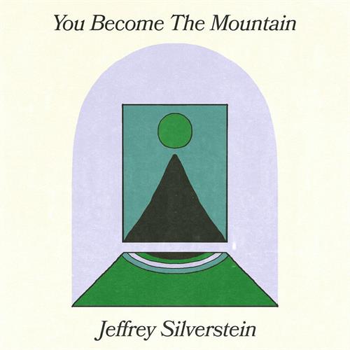 Jeffrey Silverstein You Become The Mountain - LTD (LP) 