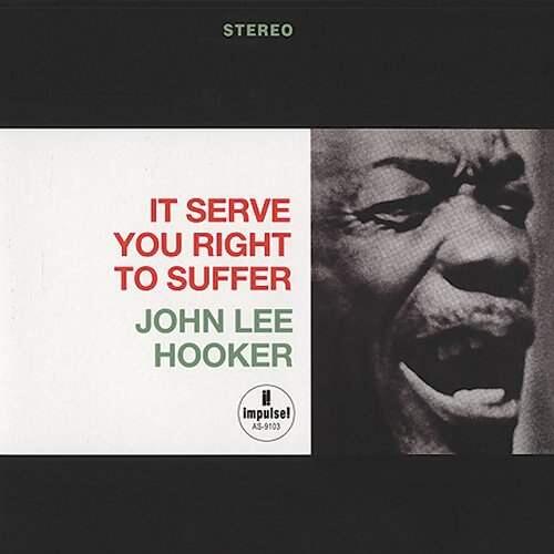 John Lee Hooker It Serve You Right To Suffer (2LP) 