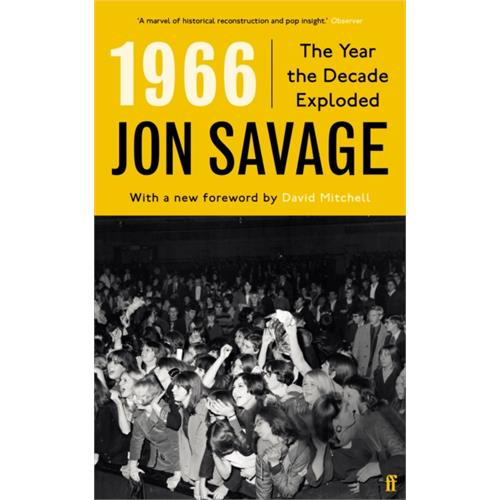 Jon Savage 1966: The Year The Decade Exploded (BOK) 