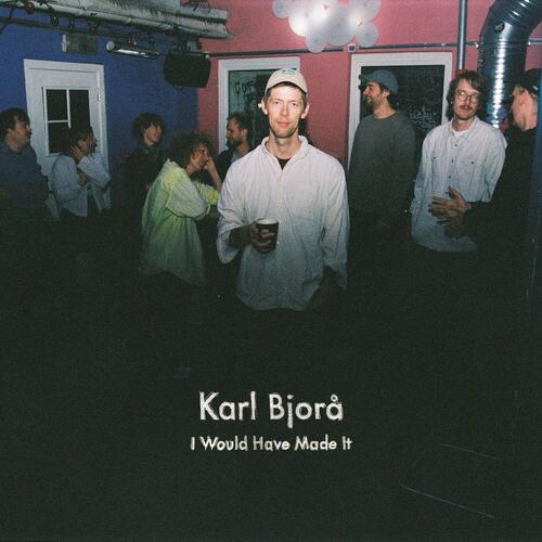 Karl Bjorå I Would Have Made It (CD) 