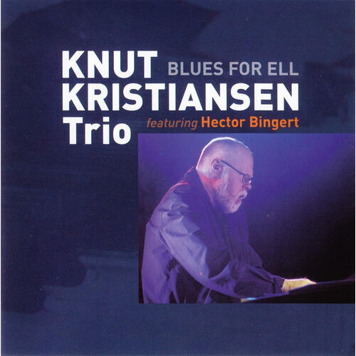 Knut Kristiansen feat. Hector Bingert Blues For Ell (CD) 