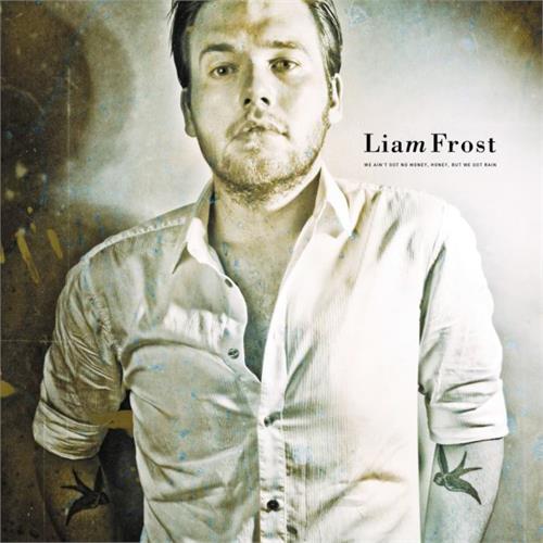 Liam Frost We Ain't Got The Money (LP)