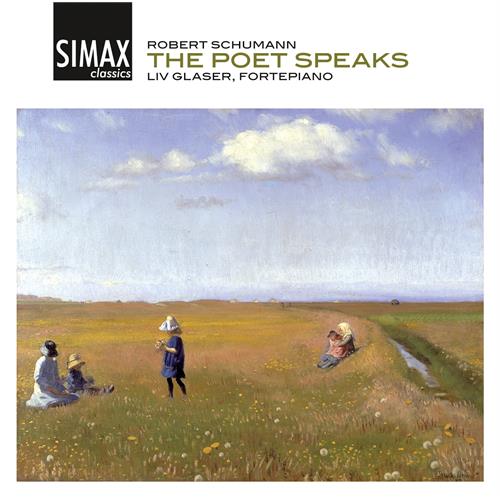 Liv Glaser Schumann: The Poet Speaks (CD) 