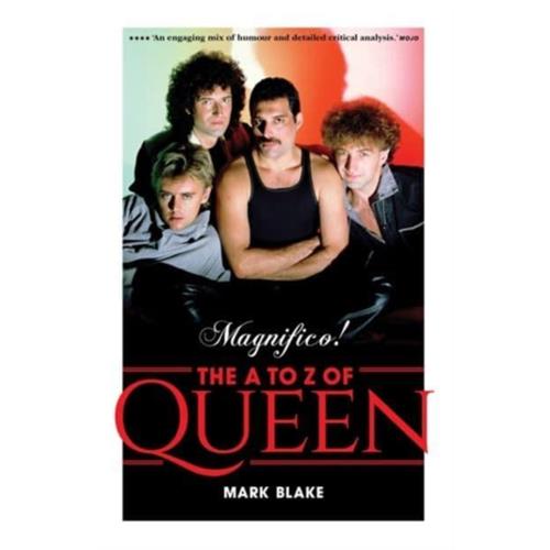 Mark Blake Magnifico! The A To Z Of Queen (BOK)