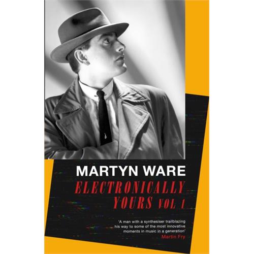 Martyn Ware Electronically Yours Vol. 1 (BOK)