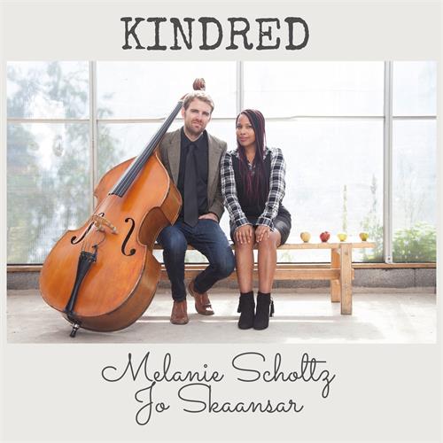 Melanie Scholtz & Jo Skaansar Kindred (CD)