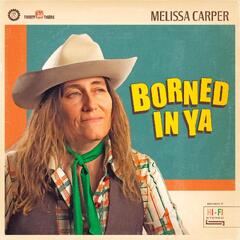 Melissa Carper Borned In Ya - LTD (LP)