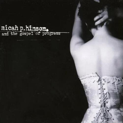 Micah P. Hinson …And The Gospel Of Progress - LTD (2LP) 