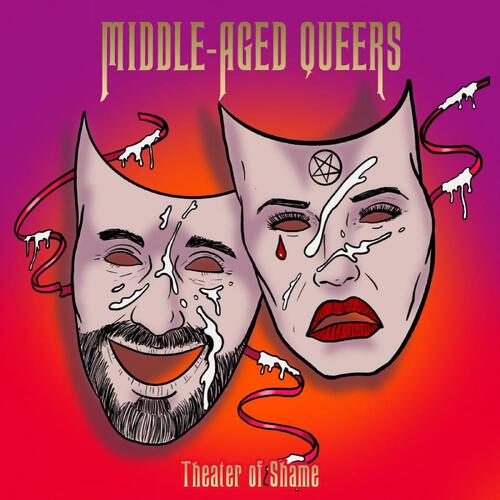 Middle-Aged Queers Theatre Of Shame (CD) 