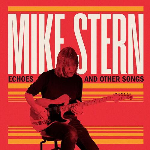 Mike Stern Echoes And Other Songs (CD) 