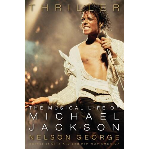 Nelson George Thriller: The Musical Life Of… (BOK) 