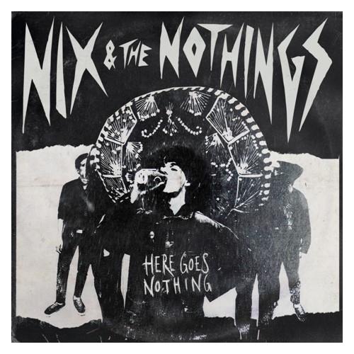 Nix & The Nothings Here Goes Nothing (CD) 