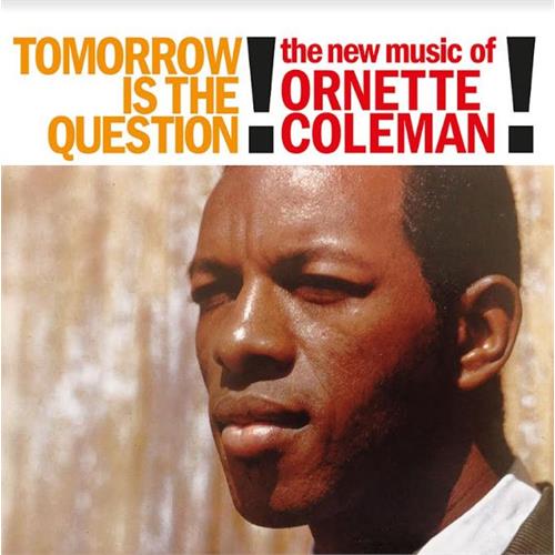Ornette Coleman Tomorrow Is The Question! (LP)