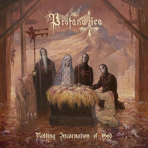 Profanatica Rotting Incarnation Of God (CD)