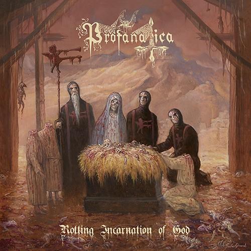 Profanatica Rotting Incarnation Of God (CD) 