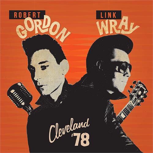 Robert Gordon & Link Wray Cleveland '78 (CD)