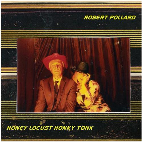 Robert Pollard Honey Locust Honky Tonk (CD)