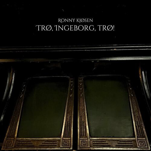Ronny Kjøsen Trø, Ingeborg, Trø! (CD) 