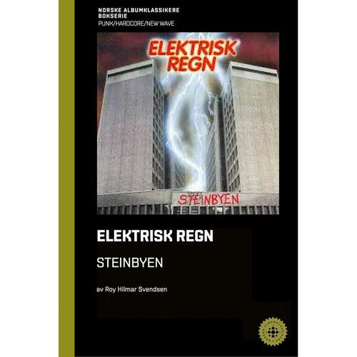 Roy Hilmar Svendsen Elektrisk Regn - Steinbyen (BOK) 