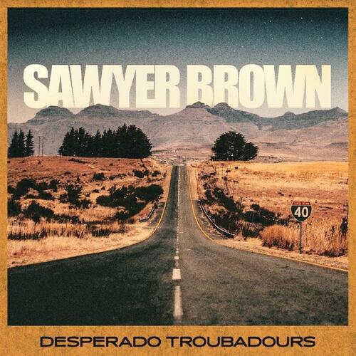 Sawyer Brown Desperado Troubadours (LP)