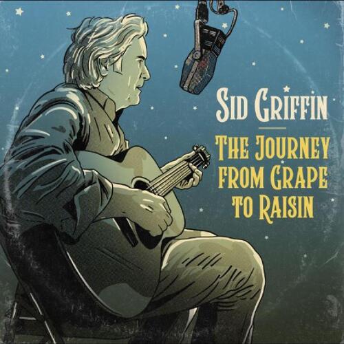 Sid Griffin The Journey From Grape To Raisin (CD) 