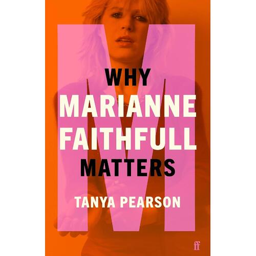 Tanya Pearson Why Marianne Faithfull Matters (BOK) 