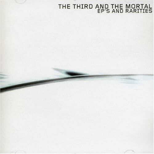 The 3rd And The Mortal EP's And Rarities (CD) 