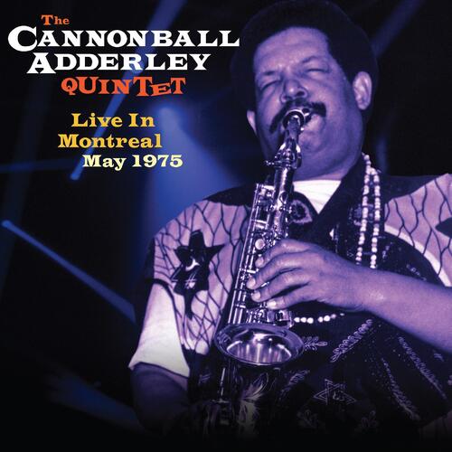 The Cannonball Adderley Quintet Live In Montreal May 1975 (LP)