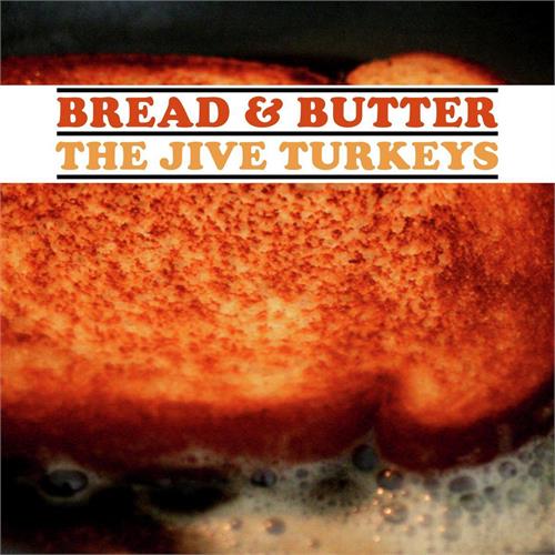 The Jive Turkeys Bread & Butter - LTD (LP)
