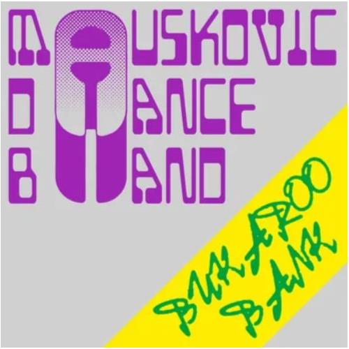 The Mauskovic Dance Band Bukaroo Bank (LP) 