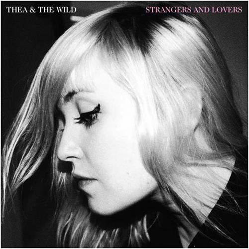 Thea & The Wild Strangers And Lovers (CD)