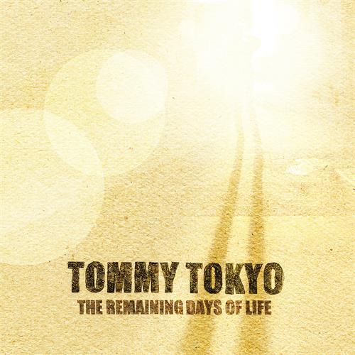 Tommy Tokyo The Remaining Days Of Life (CD)