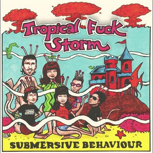 Tropical Fuck Storm Submersive Behaviour - LTD (LP)