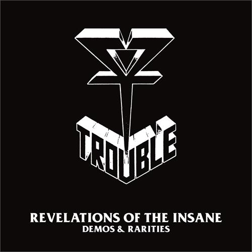 Trouble Revelation Of The Insane (2CD)