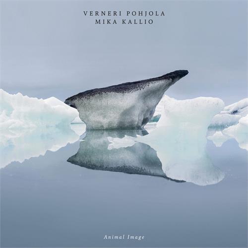 Verneri Pohjola & Mika Kallio Animal Image (CD) 