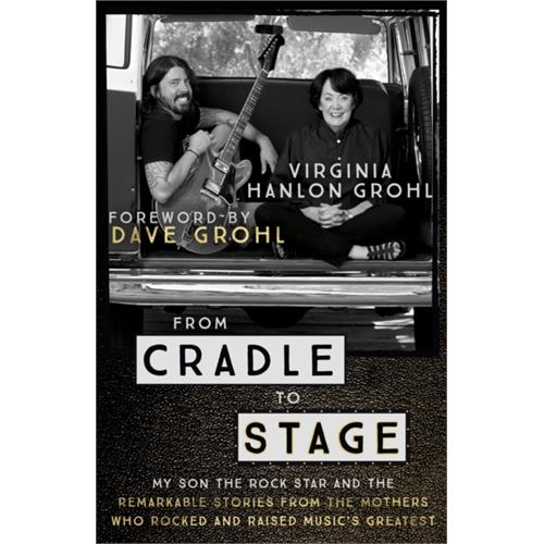 Virginia Hanlon Grohl From Cradle To Stage (BOK)