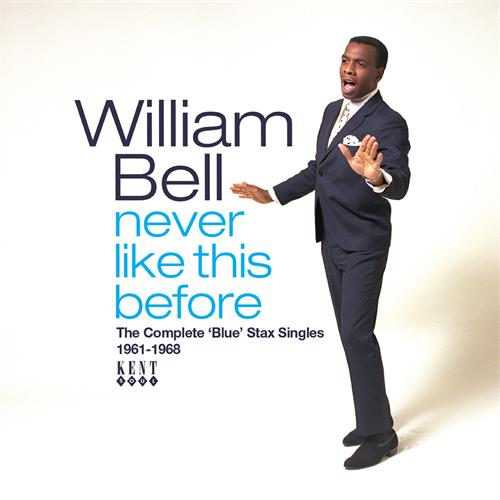 William Bell Never Like This Before: The… (CD)